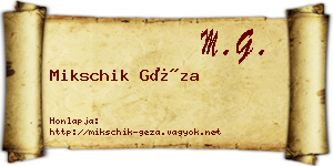 Mikschik Géza névjegykártya